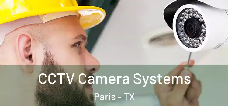 CCTV Camera Systems Paris - TX