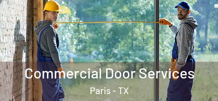 Commercial Door Services Paris - TX