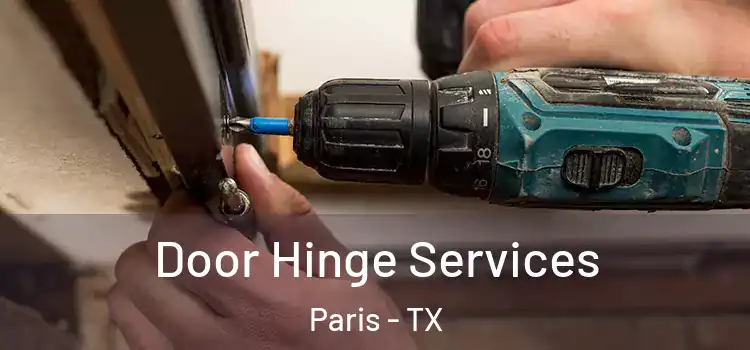 Door Hinge Services Paris - TX