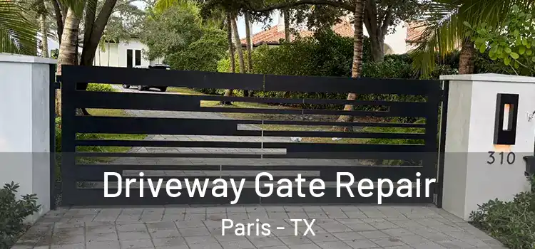 Driveway Gate Repair Paris - TX